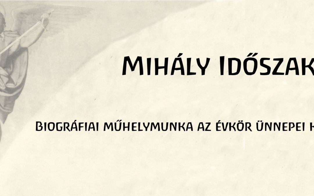 Mihály időszaki műhelymunka